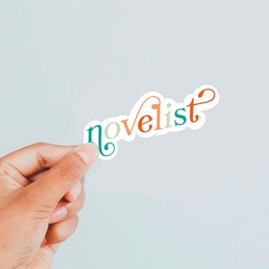 Novelist Inspirational motivational writing sticker for Writer Author