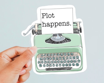 Plot Happens Funny Writer Aufkleber für Autor Schreiben Inspiration Schreibmaschine Englisch Major Leseratte Buchliebhaber