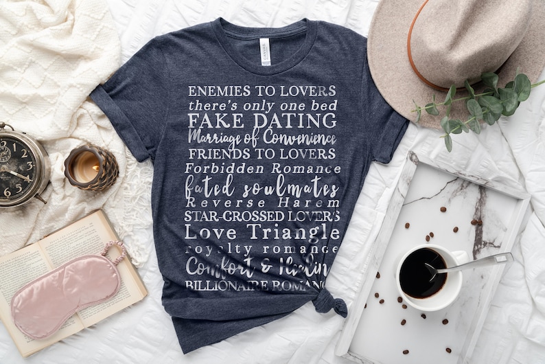 Romance Novel Tropes Shirt for Reader Bookworm and Bibliophile, BookTok Trend, Enemies to Lovers, Forbidden Romance, there's only one bed Heather Midnight Nav