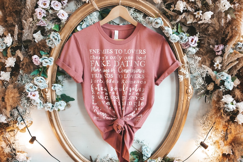 Romance Novel Tropes Shirt for Reader Bookworm and Bibliophile, BookTok Trend, Enemies to Lovers, Forbidden Romance, there's only one bed Mauve