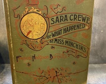 Antique 1888 Sara Crewe Frances Hodgson Burnett Book FIRST EDITION Hardcover Scribner Vintage Little Princess Reginald Birch