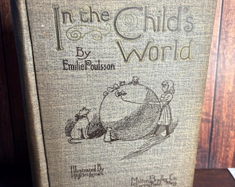 In the Child's World - book for teachers of young students - 1895- Milton Bradley- antique book