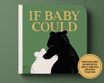 Custom sibling gift, If Baby Could, Big brother gift, Big sister gift, Personalized baby book, Custom board book, Growing family gift