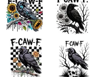 May include: Four illustrations of ravens with the text "F-CAW-F". The ravens are depicted in various settings, including perched on branches with sunflowers, daisies, and a skull. The backgrounds feature checkered patterns and stylized tree branches.