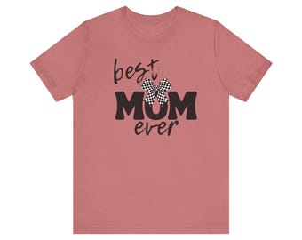 Best Mom Ever Tee, Gift for Mom, Mother's Day Shirt, Unisex Jersey Tee, Family Reunion Outfit, Cute Casual Wear, Birthday Gift