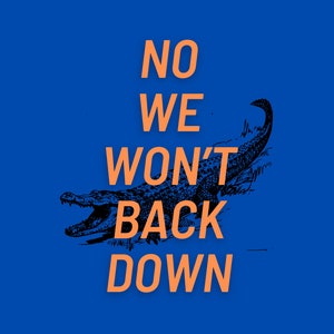 Won’t back down