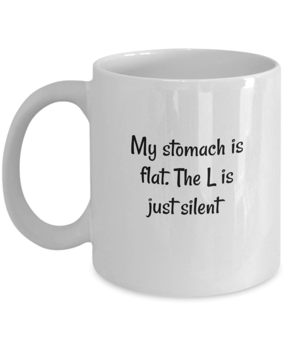 Home Living Summer Body Coffee Mug Humorous Gag Gift For Her Gift Under My Stomach Is Flat The L Is Just Silent Funny Dieting Coffee Cup Drink Barware Hamaguri Co Jp