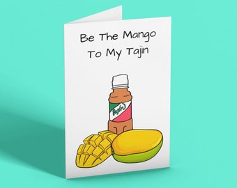 Love Card ”Be The Mango To My Tajin" | Valentine's Day Card | Instant Download- Digital Card-4x5 Card- A6-Printable Card- Funny- Anniversary