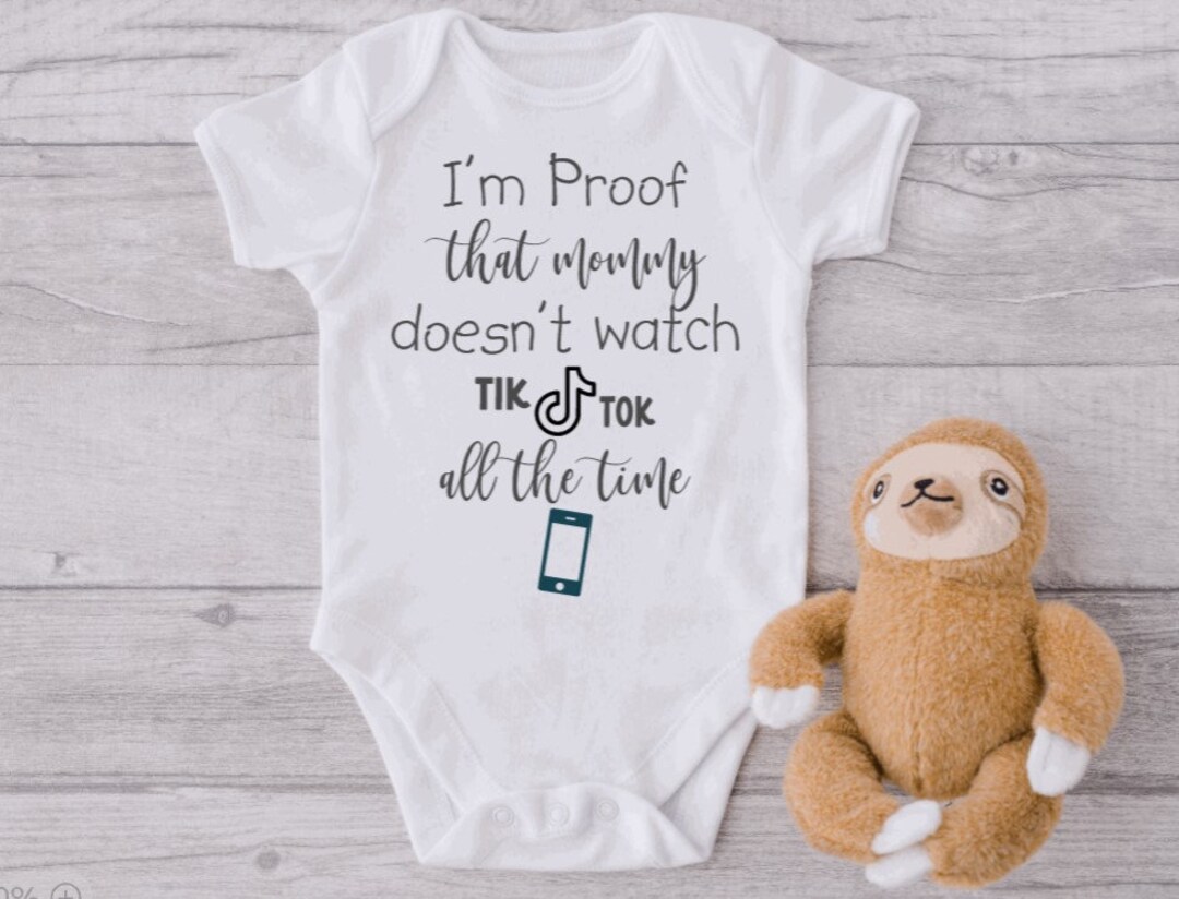 Tik Tok® Baby Onesie®, Proof Mommy Doesn't Watch Tiktok All the Time