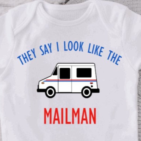 Mailman Baby Onesie®, Postal Carrier Baby gift, They Say I Look Like the Mailman newborn Onesies®, Post Office Shower, Funny Mail Carrier