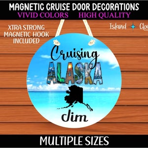 Custom Alaska Cruise Sign Including Super Strong Magnetic Hook For Decorating Your Cruise Door, Cruise Sign, Cruise Decoration, Cruising