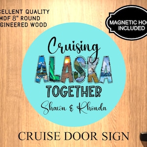 Alaska Cruise Door Sign Magnetic, Magnetic Alaskan Cruise Wooden Sign With Magnetic Hook, Alaskan Cruise Gift, Alaska Cruise Souvenir