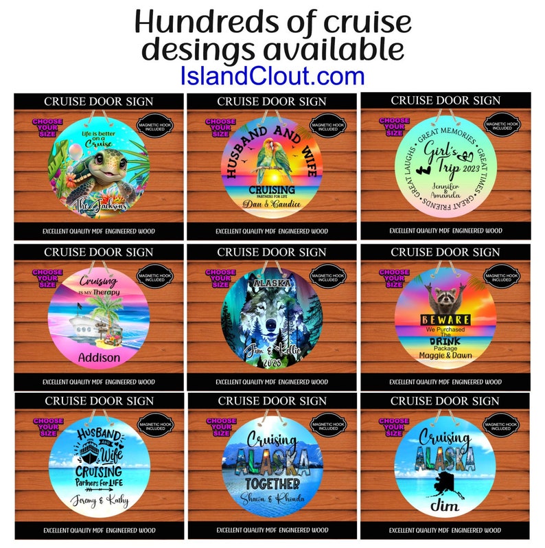 May include: Nine round wooden signs with various cruise-themed designs. Each sign features a different image and text, such as "Life is better on a cruise", "Husband and Wife Cruising", "Girl's Trip 2023", "Cruising is my Therapy", "Alaska", "Beware We Purchased the Drink Package", "Husband and Wife Cruising Partners for Life", "Cruising Alaska Together", and "Cruising Alaska".