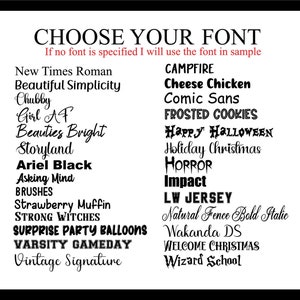 May include: A list of font names in black text on a white background. The text reads "CHOOSE YOUR FONT" and "If no font is specified I will use the font in sample". The font names are listed in two columns.