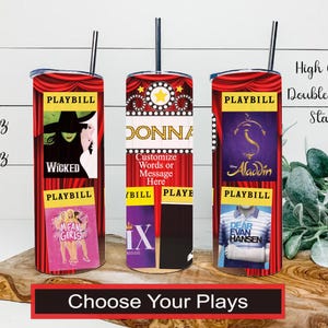 Customized Broadway Show Tumbler, You Choose The Plays, Theater Tumbler, Broadway Tumbler, Theater Lover Gift, Broadway Keepsake