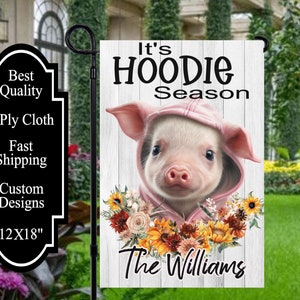 Pig It&#39;s Hoodie Season Fall Flag, Personalized Yard Flag, Pig Garden Flag, Cute Baby Pig Sign, Fall Pig Yard Sign, Piglet Garden Flag,