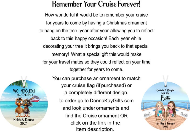 May include: Round Christmas ornaments with cruise-themed designs. One features cartoon birds on a beach with text "We Needed This Cruise" and names/year. Another shows two girls on a boat with text "Cruisin & Boozin With My Bestie".