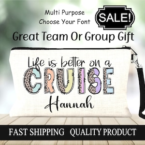 Life Is Better Cruise Custom Bag, Cruise Travel Bag, Cruise Toothbrush Bag, Cruise Travel Case, Cruise GIft Bag, Cruise Cosmetic Bag,