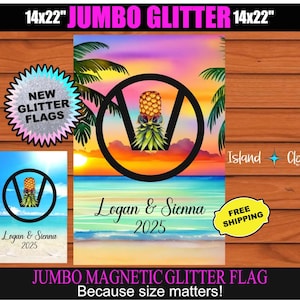 May include: A 14x22 inch jumbo glitter flag with a pineapple design and the text "Logan & Sienna 2025". The flag is a magnetic glitter flag and has a tropical theme.