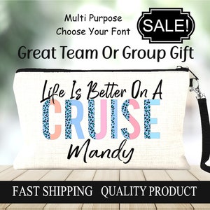 Cruise Life Is Better, Cruise Travel Bag, Great GIft, Cruise Toothbrush Bag, Cruise Travel Case, Cruise GIft Bag, Cruise Cosmetic Bag,