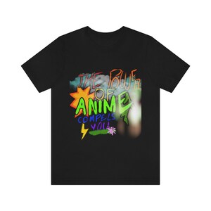 Anime Fan Tee | The Power of Anime Compels You T-Shirt | Anime Lover | Japanese Cartoons Fan Shirt | Unisex Jersey Short Sleeve Tee