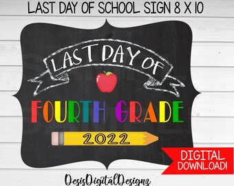 Last Day of Fourth Grade Sign. Last Day of School Sign. School Sign. Last day of school photo prop. Chalk board sign. Printable. Download.