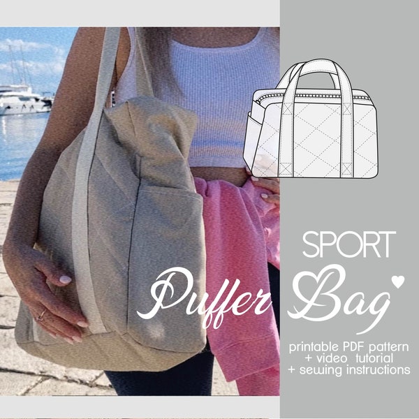 PATTERN Sport Puffer Bag | Hand bag | Laptop Bag | Vacation Bag | Pdf digital sewing Pattern | Travel Bag | Tote Bag | Birthday gift |