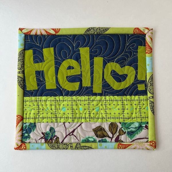 Quilted Mug Rug, Hello, Raw Edge Applique, Modern fabrics. Free Motion Quilted. Mini Quilt.