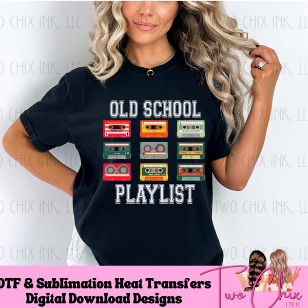 Old School Playlist Vintage Cassette Tape DTF Ready to Press Transfer 80s 90s Throwback Design