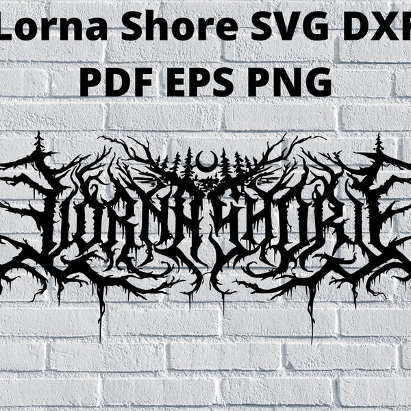 Lorna Shore | SVG - DXF - PDF - Eps - Png | Premium files for printing and cutting, Deathcore, digital download