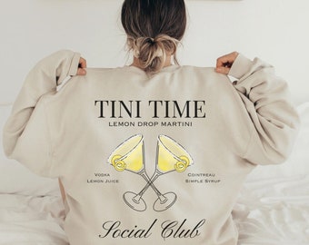 Felpa Martini Lemon Drop, girocollo Tini Time, maglione da aperitivo, camicia Vodka, idea regalo GF, felpa con cappuccio estetica, maglietta Martinis, top di Bach