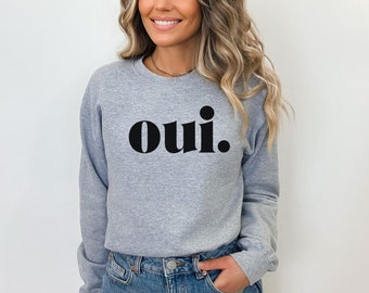 Oui Sweatshirt, Oui Shirt, Oui Oui Tshirt, Oui Sweater, Oui Print, Oui T-Shirt, Paris Sweatshirts, Oui Oui Shirt, Paris Sweatshirt for Women