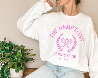 Hamptons Sweatshirt, Hamptons Sweater, Tennis Sweatshirt, Hamptons Shirt, The Hamptons Sweatshirt, Tennis Gift,  Summer T, Gift for Her