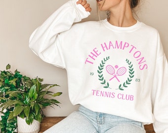 Hamptons Sweatshirt, Hamptons Sweater, Tennis Sweatshirt, Hamptons Shirt, The Hamptons Sweatshirt, Tennis Gift,  Summer Vibe, Gift for Her