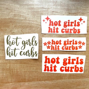 Hot Girls Hit Curbs Car Sticker - Humorous Pink Bumper Sticker 7x3.5 Inches
