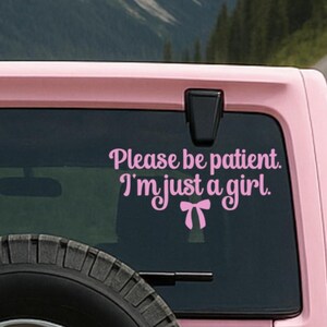 coquette vinyl car decal, please be patient im just a girl pink bow, coquette car decor, new driver car decal teenager gift