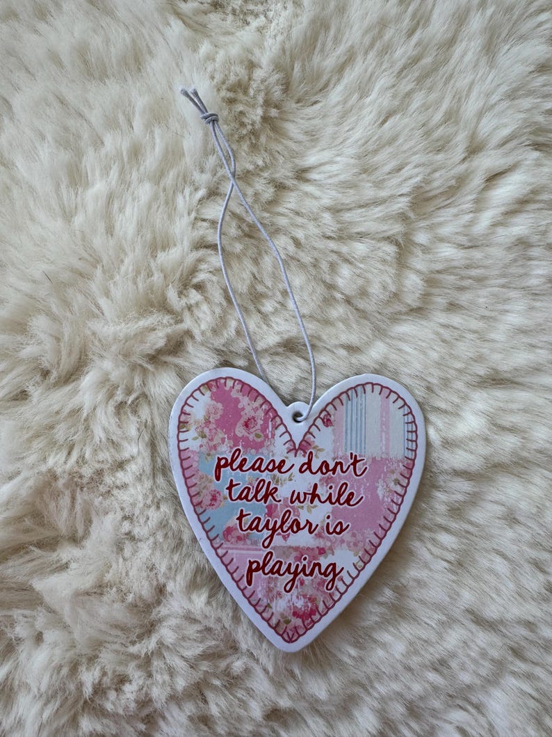 please dont talk while Taylor is playing Funny Car Air Freshener, swift Cute Girly Novelty Gift, New Driver Gift, Cute Car Accessories afbeelding 6