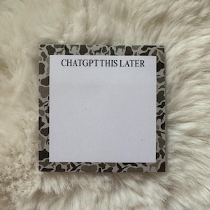 ChatGPT This Later Notepad – Funny Camo Sticky Notes – Office Humor Post-It Notes for Men, Work Desk Gift Post-it®, mens boyfriend gag gift