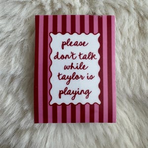 please dont talk while Taylor is playing sticker, swift Cute Girly Novelty Gift, Cute laptop Accessories, Funny Music Quote Vinyl pink Bild 1