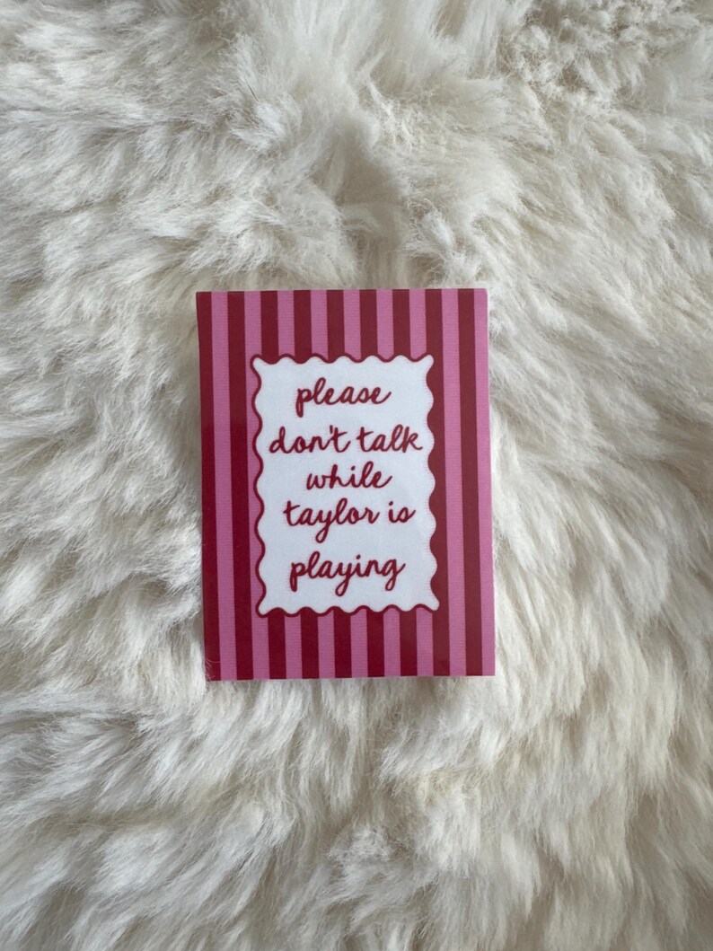 please dont talk while Taylor is playing sticker, swift Cute Girly Novelty Gift, Cute laptop Accessories, Funny Music Quote Vinyl pink Bild 3
