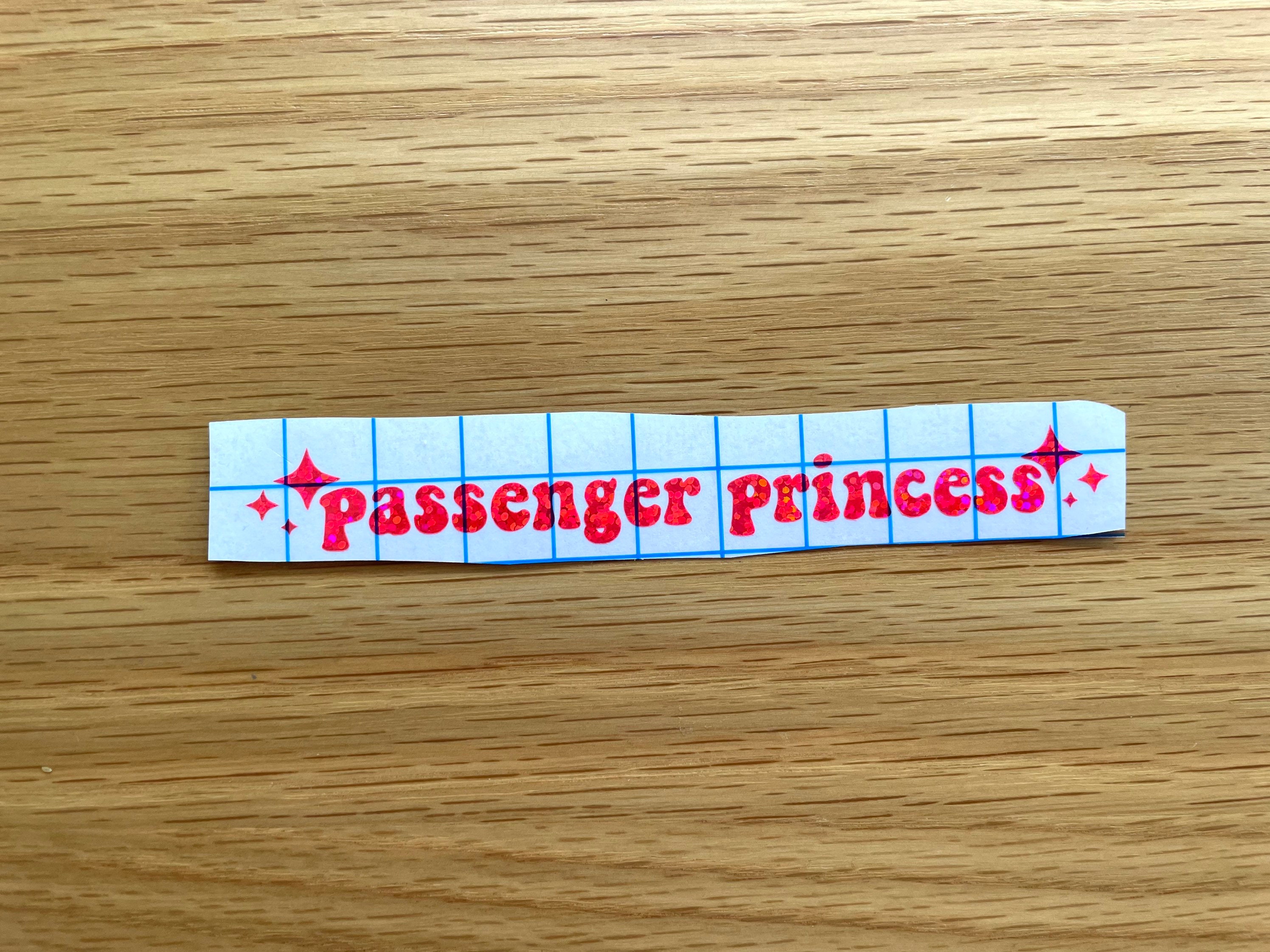 Just a Passenger Princess Vinyl Die Cut Sticker - paperkumaco