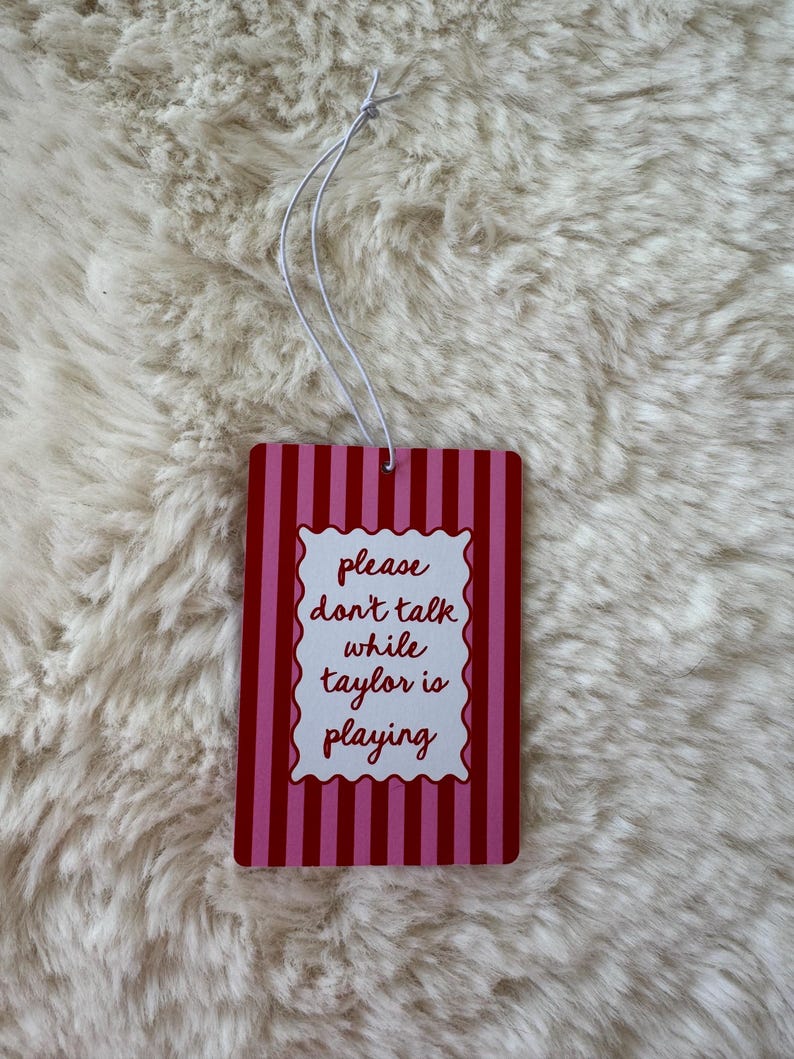 please dont talk while Taylor is playing Funny Car Air Freshener, swift Cute Girly Novelty Gift, New Driver Gift, Cute Car Accessories afbeelding 4