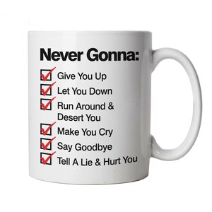 Rick Roll Mug Rick Rolled Trick Rick Astley's “Never Gonna Give You Up” Me