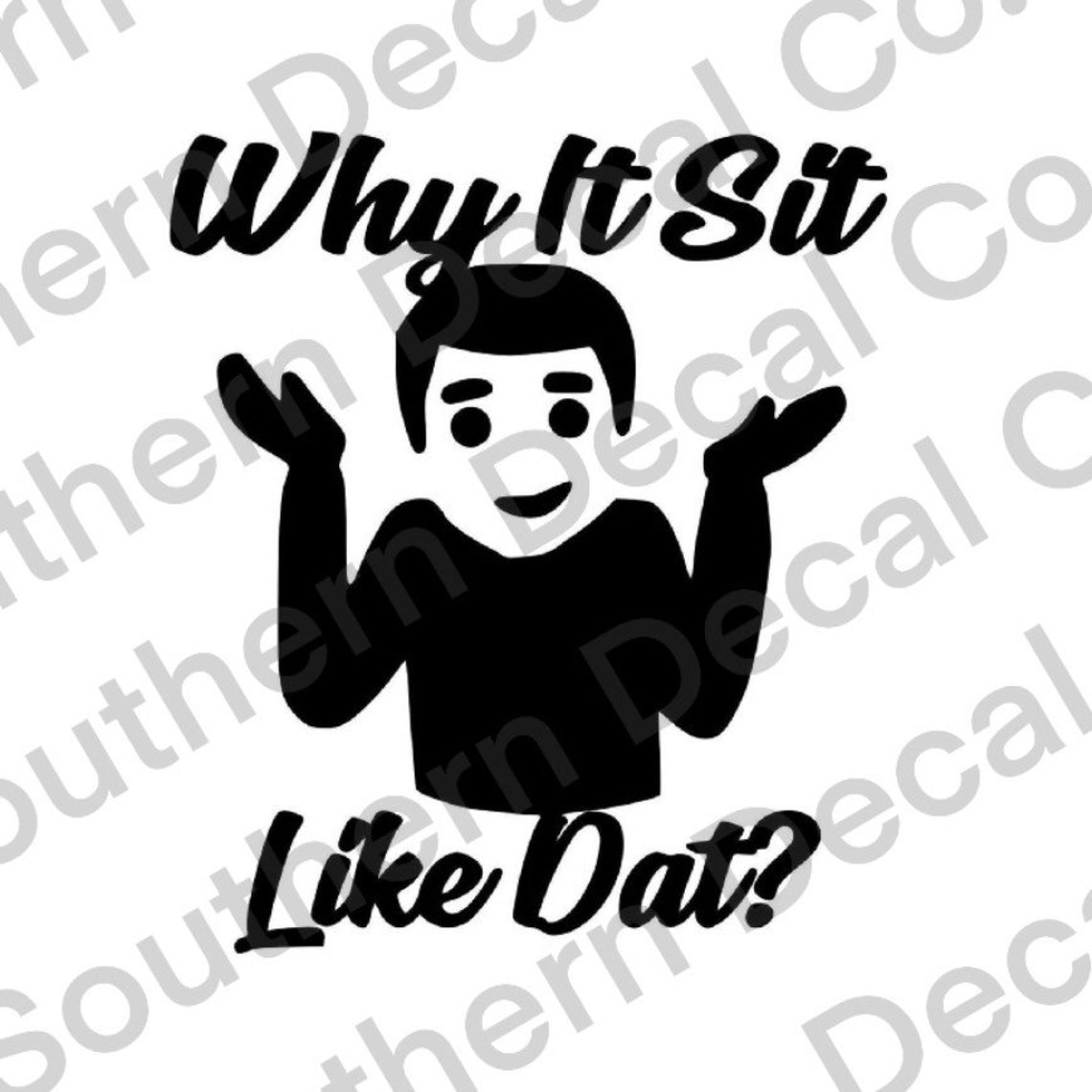 Why It Sit Like That Truck Decal Car Decal Tint Strip Decal Etsy