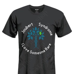 Joubert Syndrome Shirt- I Love Someone Rare