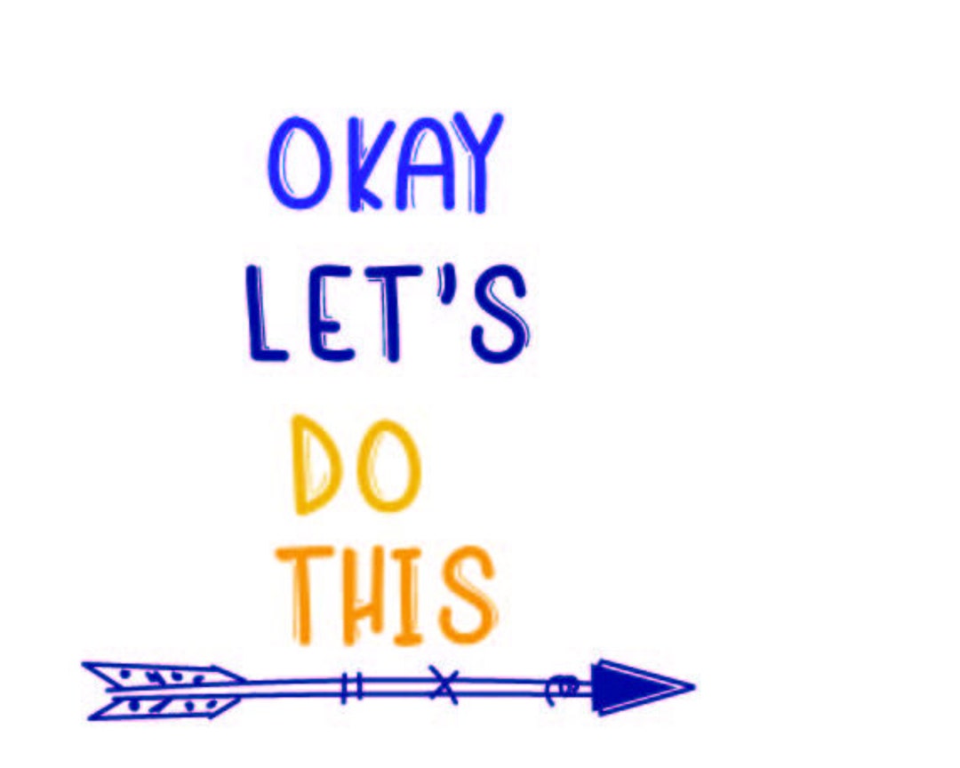 Ok Lets Do This SVG, PNG, JPEG, Files for Cricut - Etsy