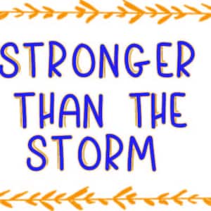 Stronger Than the Storm  SVG PNG--Instant Download
