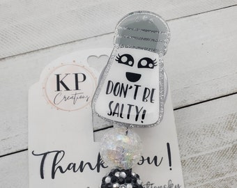 Don't Be Salty Badge Reel: Funny Salt Shaker Retractable Badge Holder