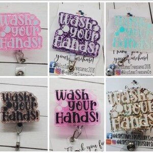 May include: A set of ten colorful, glittery badge reels with the text "Wash your Hands!" on each. The badge reels are made of resin and have a clear backing. They are perfect for nurses, doctors, teachers, and other professionals who need to keep their ID badges handy.