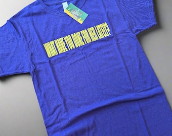 What Have You Done T-Shirt
